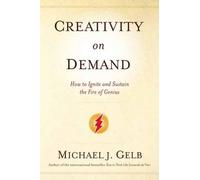 Michael J. Gelb Creativity On Demand (Tascabile)