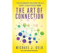 Michael J. Gelb The Art of Connection (Tascabile)