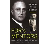 Michael J. Gerhardt FDR's Mentors (Copertina rigida)
