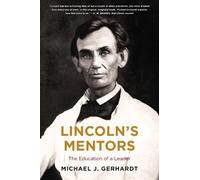 Michael J. Gerhardt Lincoln's Mentors (Tascabile)