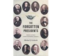Michael J. Gerhardt The Forgotten Presidents (Copertina rigida)