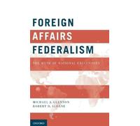 Michael J. Glennon Robert D. Sloan Foreign Affairs Federalis (Copertina rigida)