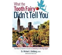 Michael J Goldberg Charles Marti What The Tooth Fairy Didn't Tell Yo (Tascabile)