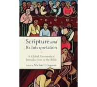 Michael J. Gorm Scripture and Its Interpretation - A Global, Ecumeni (Tascabile)