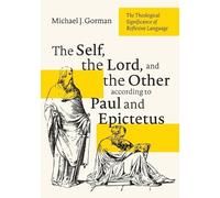 Michael J Gorma The Self, the Lord, and the Other according to Paul (Tascabile)