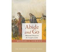 Michael J Gorman Abide and Go (Tascabile) Didsbury Lectures