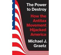 Michael J. Graetz The Power to Destroy (Tascabile)
