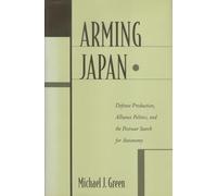 Michael J. Green Arming Japan (Tascabile)