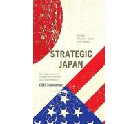 Michael J. Green Zack Cooper Strategic Japan (Copertina rigida) CSIS Reports