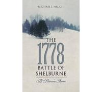 Michael J Haugh The 1778 Battle of Shelburne (Tascabile)