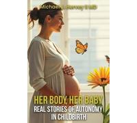 Michael J Hervey Her Body, Her Baby (Tascabile)