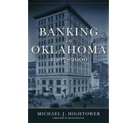 Michael J. Hightower Banking in Oklahoma, 1907-2000 (Copertina rigida)
