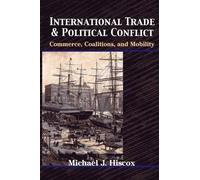 Michael J. Hiscox International Trade and Political Conflict (Tascabile)