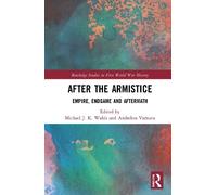 Michael J. K. Walsh After the Armistice (Tascabile)