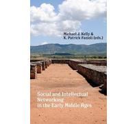 Michael J Kelly Social and Intellectual Networking in the Early Midd (Tascabile)