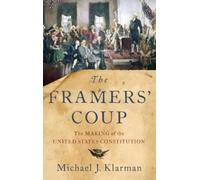 Michael J. Klarman The Framers' Coup (Copertina rigida)