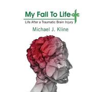 Michael J Kline My Fall To Life (Copertina rigida)
