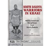 Michael J Knudson Ann G Knudson South Dakota Warriors in Khaki (Tascabile)