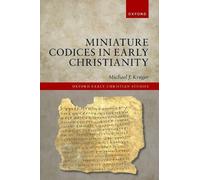 Michael J. Kruger Miniature Codices in Early Christianity (Copertina rigida)