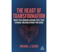 Michael J. Leckie The Heart of Transformation (Tascabile)