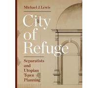 Michael J. Lewis City of Refuge (Copertina rigida)
