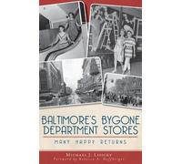 Michael J Lisicky Baltimore's Bygone Department Stores (Copertina rigida)