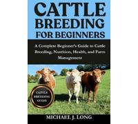 Michael J Long Cattle Breeding for Beginners (Tascabile)