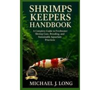Michael J Long Shrimps Keepers Handbook (Tascabile)