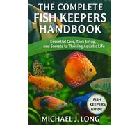 Michael J Long The Complete Fish Keepers Handbook (Tascabile)