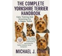 Michael J Long The Complete Yorkshire Terrier Handbook (Tascabile)