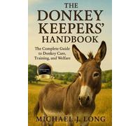 Michael J Long The Donkey Keepers' Handbook (Tascabile)
