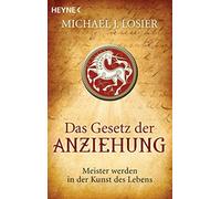 Michael J. Losier Das Gesetz der Anziehung: Meister werden in der K (Tascabile)