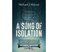 Michael J. Malone A Song of Isolation (Tascabile)