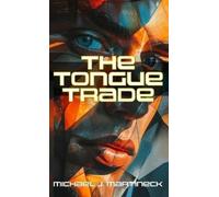 Michael J Martineck The Tongue Trade (Copertina rigida)