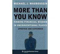 Michael J. Mauboussin More Than You Know (Tascabile)