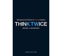 Michael J. Mauboussin Think Twice (Tascabile)