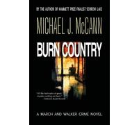 Michael J McCann Burn Country (Tascabile) March and Walker Crime Novel