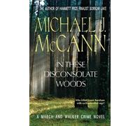 Michael J McCann In These Disconsolate Woods (Tascabile)