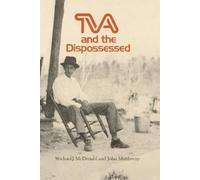 Michael J. Mcdonald TVA and the Dispossessed (Tascabile)