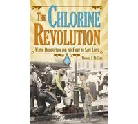 Michael J McGuire The Chlorine Revolution (Copertina rigida)