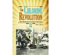 Michael J. McGuire The Chlorine Revolution (Tascabile)