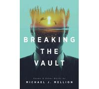 Michael J Mellion Breaking the Vault (Tascabile)