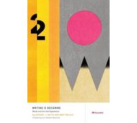 Michael J Metts Andy Welfle Writing Is Designing (Tascabile)