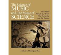 Michael J Montague The Science of Music and the Music of Science (Tascabile)