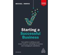 Michael J. Morris Starting a Successful Business (Tascabile) Business Success