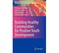 Michael J. Nakkula Karen C. Fo Building Healthy Communities (Copertina rigida)