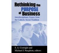 Michael J. Naughton Rethinking the Purpose of Business (Copertina rigida)
