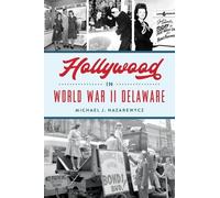 Michael J Nazarewycz Hollywood in World War II Delaware (Tascabile)