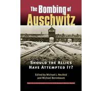 Michael J. Neufeld The Bombing of Auschwitz (Tascabile)