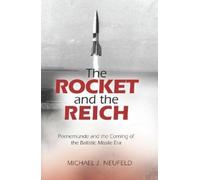 Michael J. Neufeld The Rocket and the Reich (Tascabile)